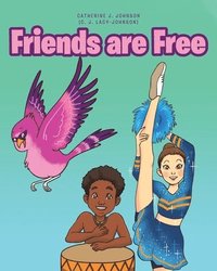 bokomslag Friends are Free