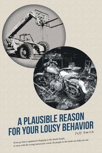 bokomslag Plausible Reason for Your Lousy Behavior