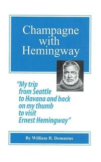 bokomslag Champagne with Hemingway