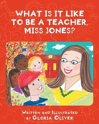 What Is It Like To Be A Teacher, Miss Jones? 1