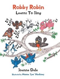 bokomslag Robby Robin Learns To Sing