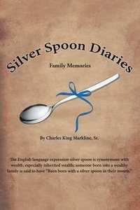 bokomslag Silver Spoon Diaries
