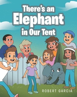 There's an Elephant in Our Tent 1