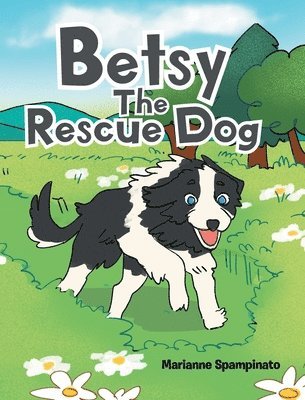 Betsy The Rescue Dog 1