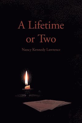 Nancy Kennedy Lawrence - Lifetime or Two, Häftad