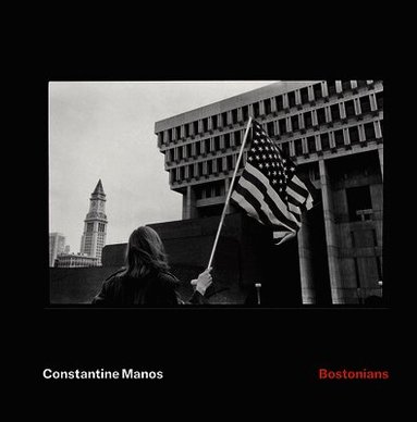 Manos, Constantine, Lauren Graves - Constantine Manos: Bostonians, Inbunden
