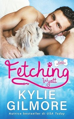 Fetching - Wyatt 1