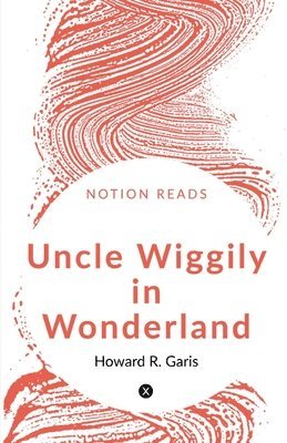 Uncle Wiggily in Wonderland 1