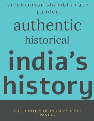 Authentic historical india's history 1