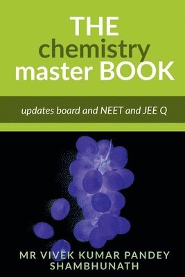 The chemistry master (Vivek Kumar Pandey shambhunath) 1