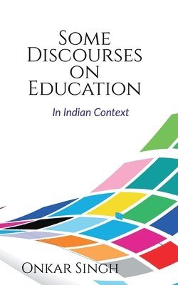 Onkar Singh - Some Discourses on Education, Häftad