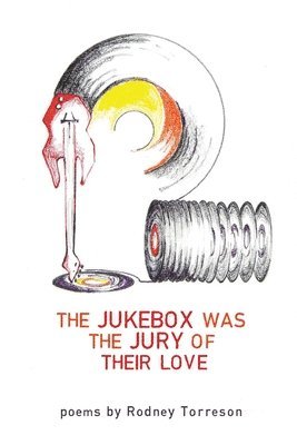 bokomslag The Jukebox Was the Jury of Their Love