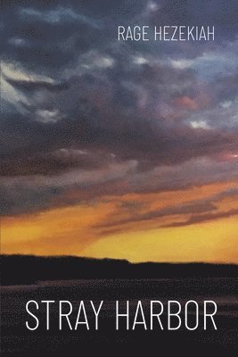 Rage Hezekiah - Stray Harbor, Häftad