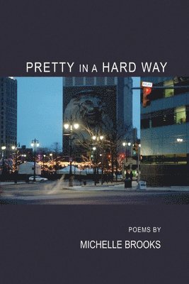 Michelle Brooks - Pretty in A Hard Way, Häftad