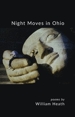 William Heath - Night Moves in Ohio, Häftad