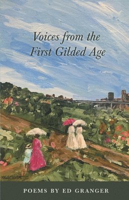 bokomslag Voices from the First Gilded Age