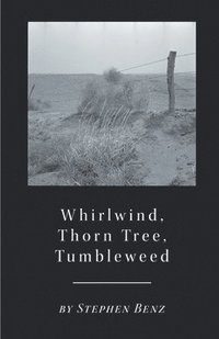 bokomslag Whirlwind, Thorn Tree, Tumbleweed