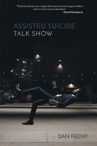 bokomslag Assisted Suicide Talk Show