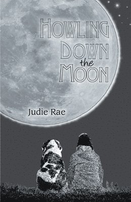 Judie Rae, TBD, Tbd - Howling Down the Moon, Häftad
