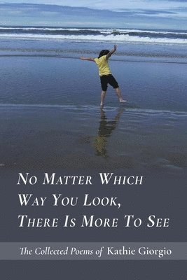 No Matter Which Way You Look, There Is More to See