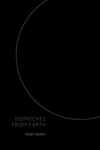 bokomslag Dispatches From Earth