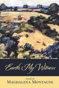 bokomslag Earth, My Witness