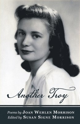 Joan Wehlen Morrison, Susan Signe Morrison - Another Troy, Häftad