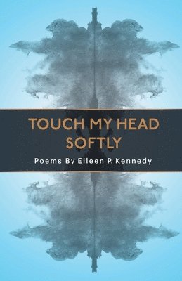 Touch My Head Softly 1