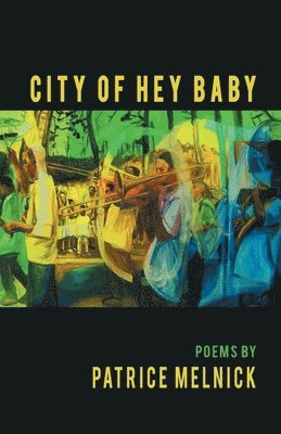 Patrice Melnick - City of Hey Baby, Häftad