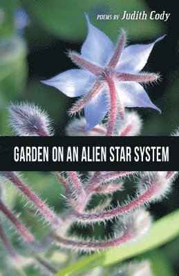 Judith Cody - Garden on an Alien Star System, Häftad