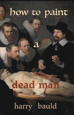 How to Paint a Dead Man 1