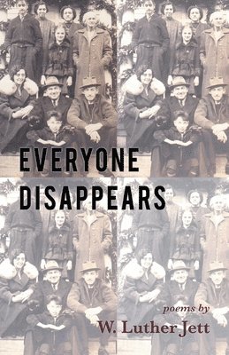 W Luther Jett, W. Luther Jett, Luther Jett, W. - Everyone Disappears, Häftad