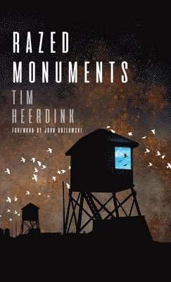 Tim Heerdink - Razed Monuments, Inbunden
