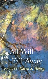 bokomslag All Will Fall Away