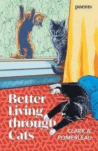 bokomslag Better Living through Cats