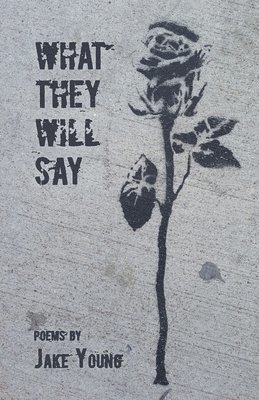 Jake Young - What They Will Say, Häftad