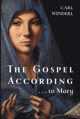 bokomslag Gospel According . . . to Mary