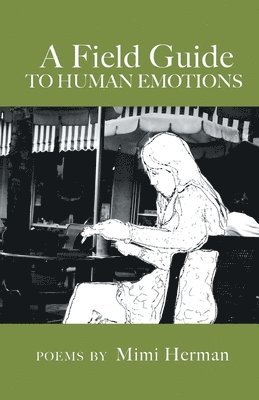 Mimi Herman - Field Guide to Human Emotions, Häftad