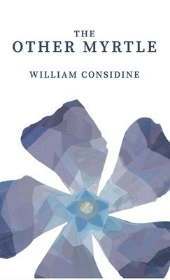 William Considine - Other Myrtle, Inbunden