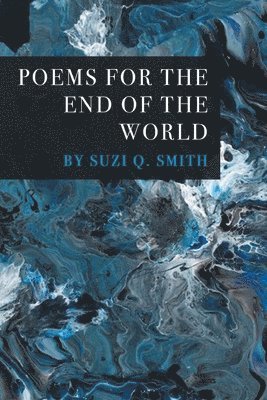 Poems for the End of the World 1