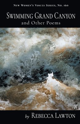 Rebecca Lawton - Swimming Grand Canyon and Other Poems, Häftad