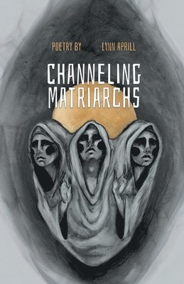 Lynn Aprill - Channeling Matriarchs, Häftad