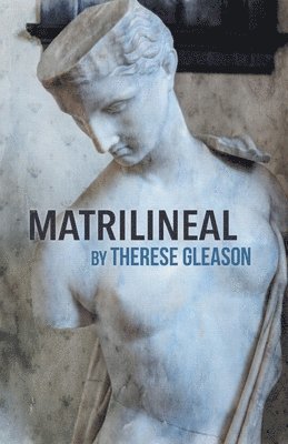 Therese Gleason - Matrilineal, Häftad