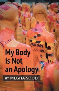 bokomslag My Body Is Not an Apology