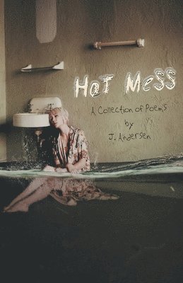 J Andersen - Hot Mess, Häftad