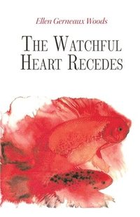 bokomslag Watchful Heart Recedes