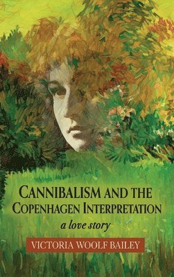 bokomslag Cannibalism and The Copenhagen Interpretation