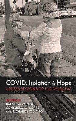 COVID, Isolation & Hope