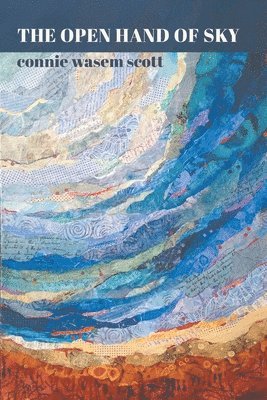 Connie Wasem Scott, Wasem Scott, Connie - Open Hand of Sky, Häftad