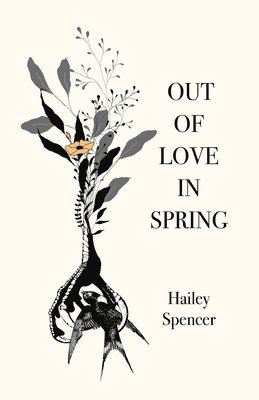 Hailey Spencer - Out of Love in Spring, Häftad